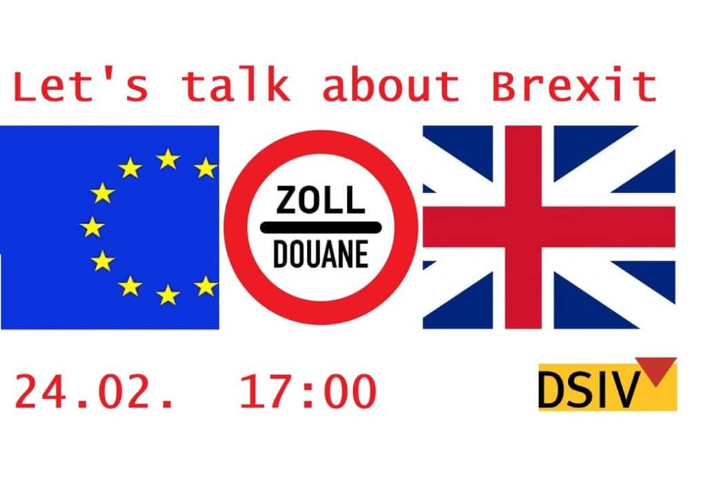Let`s talk about Brexit - Europaflagge, Zoll/Douane im Durchfahrtsverbotsschild, Union Jack darunter 24.02. 17:00 Uhr und das DSIV Logo