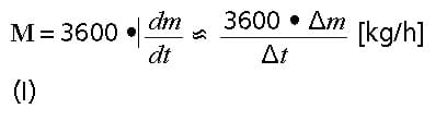 FormeL: M= 3600 mal dm durch dt ungefähr gleich zu 3600 mal delta m durch delta t (kg/h) (I)